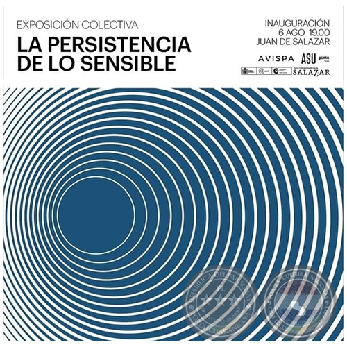 LA PERSISTENCIA DE LO SENSIBLE Exposición colectiva - 6 de Agosto 2022